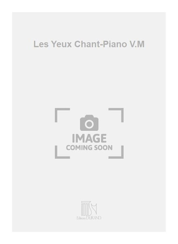 Les Yeux Chant-Piano V.M